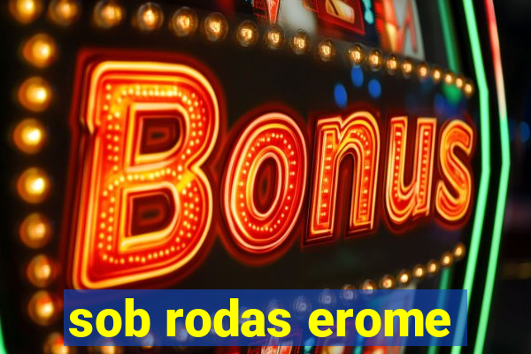 sob rodas erome